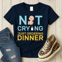 Not Crying Just Ordering Dinner Women's T-Shirt thumb 3