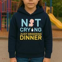 Not Crying Just Ordering Dinner Kids Hoodie thumb 3