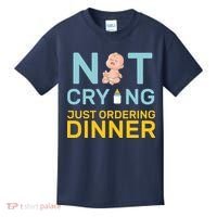 Not Crying Just Ordering Dinner Kids T-Shirt thumb 0
