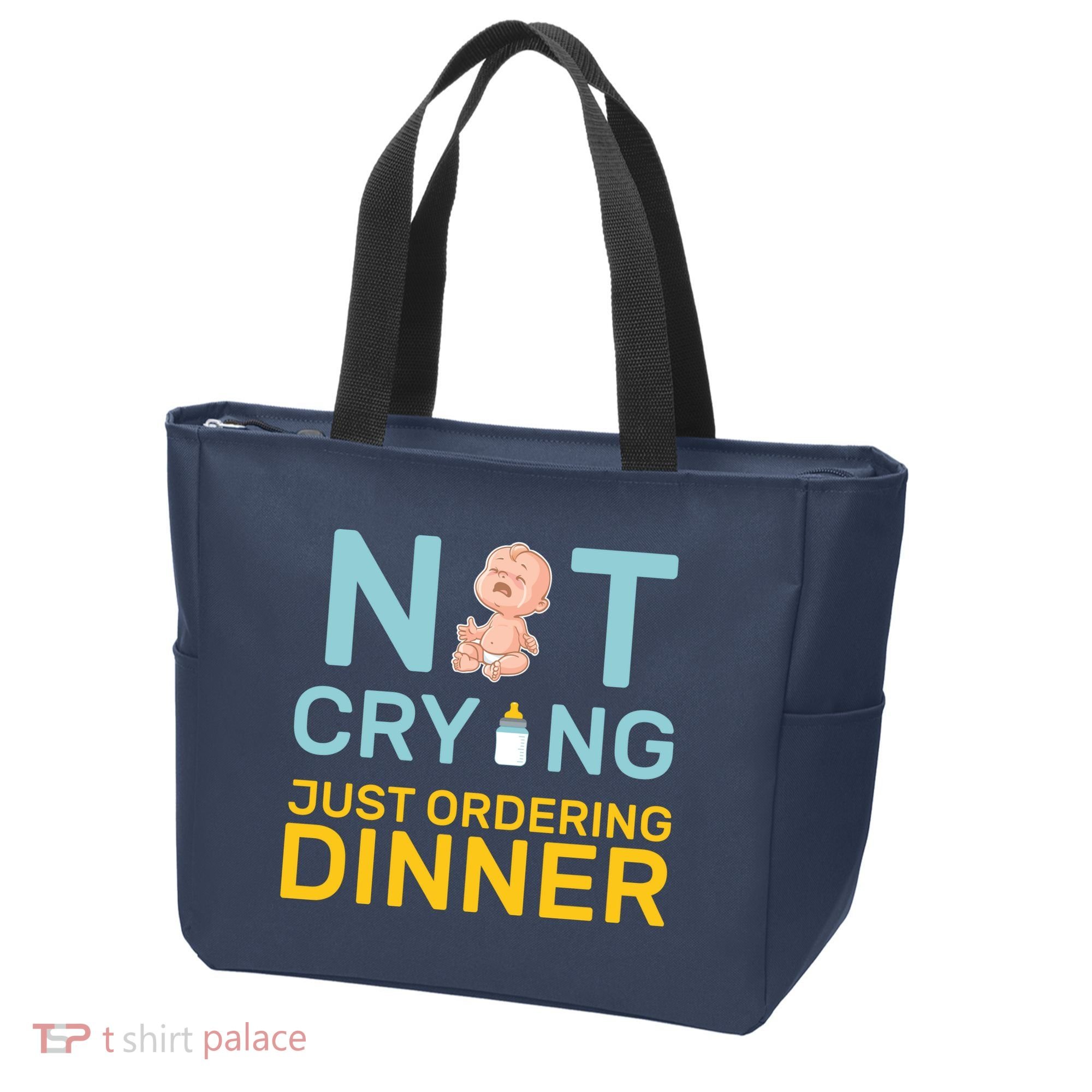 Not Crying Just Ordering Dinner Tote Bag