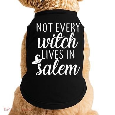 Not Every Witch Live In Salem  Doggie Tank