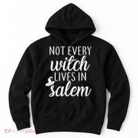 Not Every Witch Live In Salem  Hoodie thumb 0