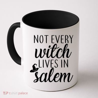 Not Every Witch Live In Salem  Coffee Mug