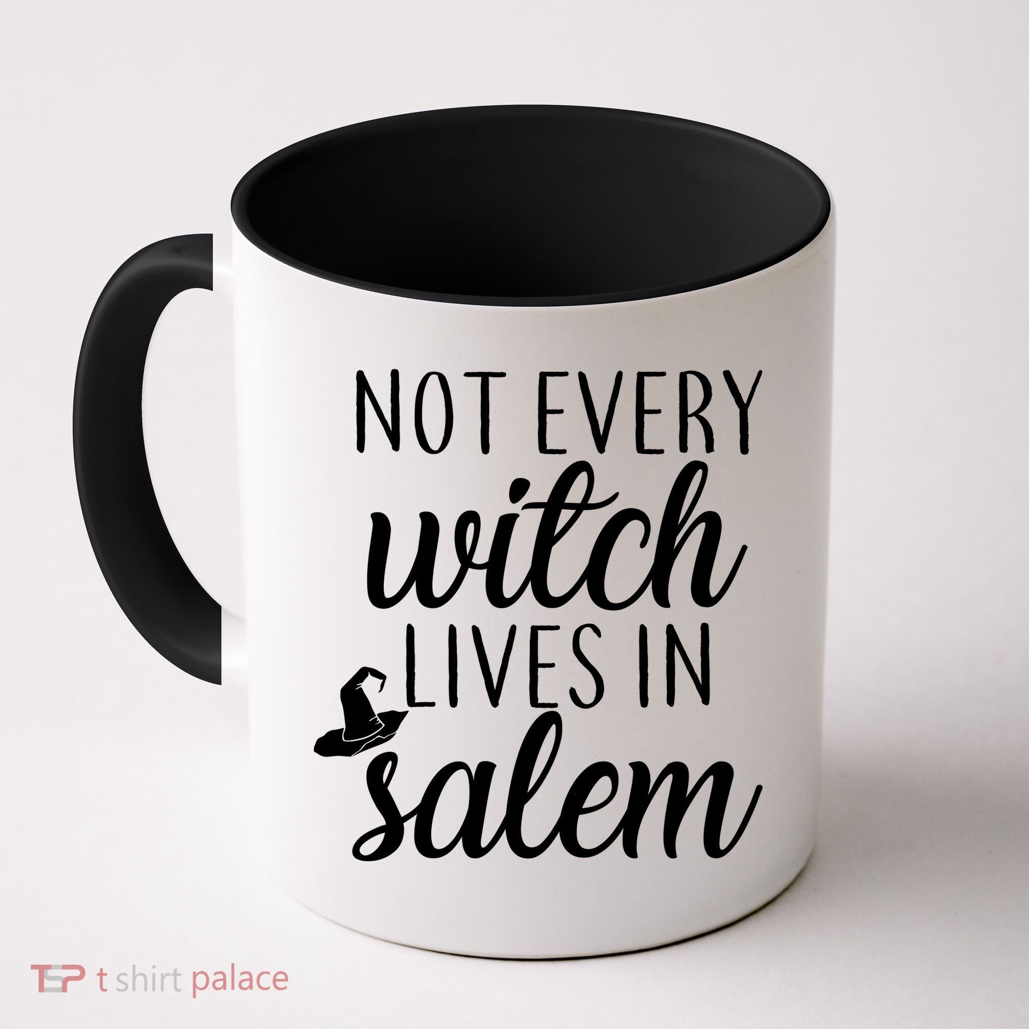 Not Every Witch Live In Salem  Coffee Mug