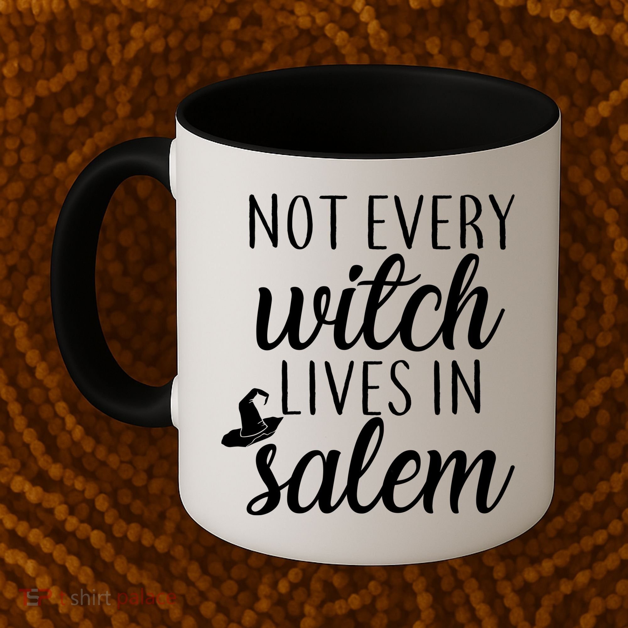 Not Every Witch Live In Salem  Coffee Mug