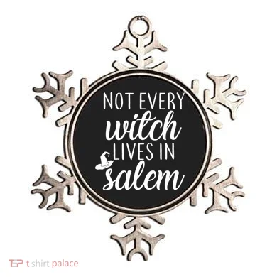 Not Every Witch Live In Salem  Ornament