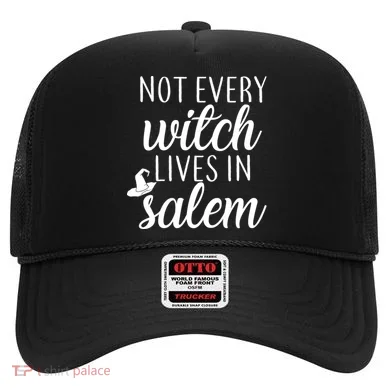 Not Every Witch Live In Salem  Hat
