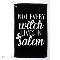 Not Every Witch Live In Salem  Golf Towel thumb 0