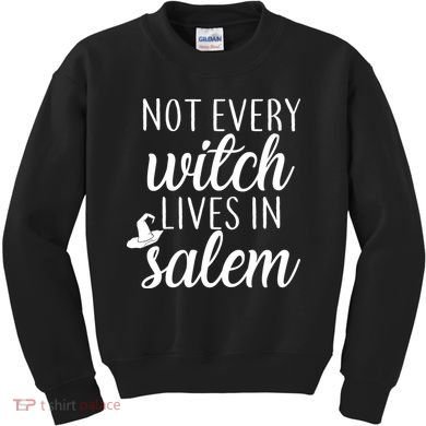 Not Every Witch Live In Salem  Kids Sweatshirt