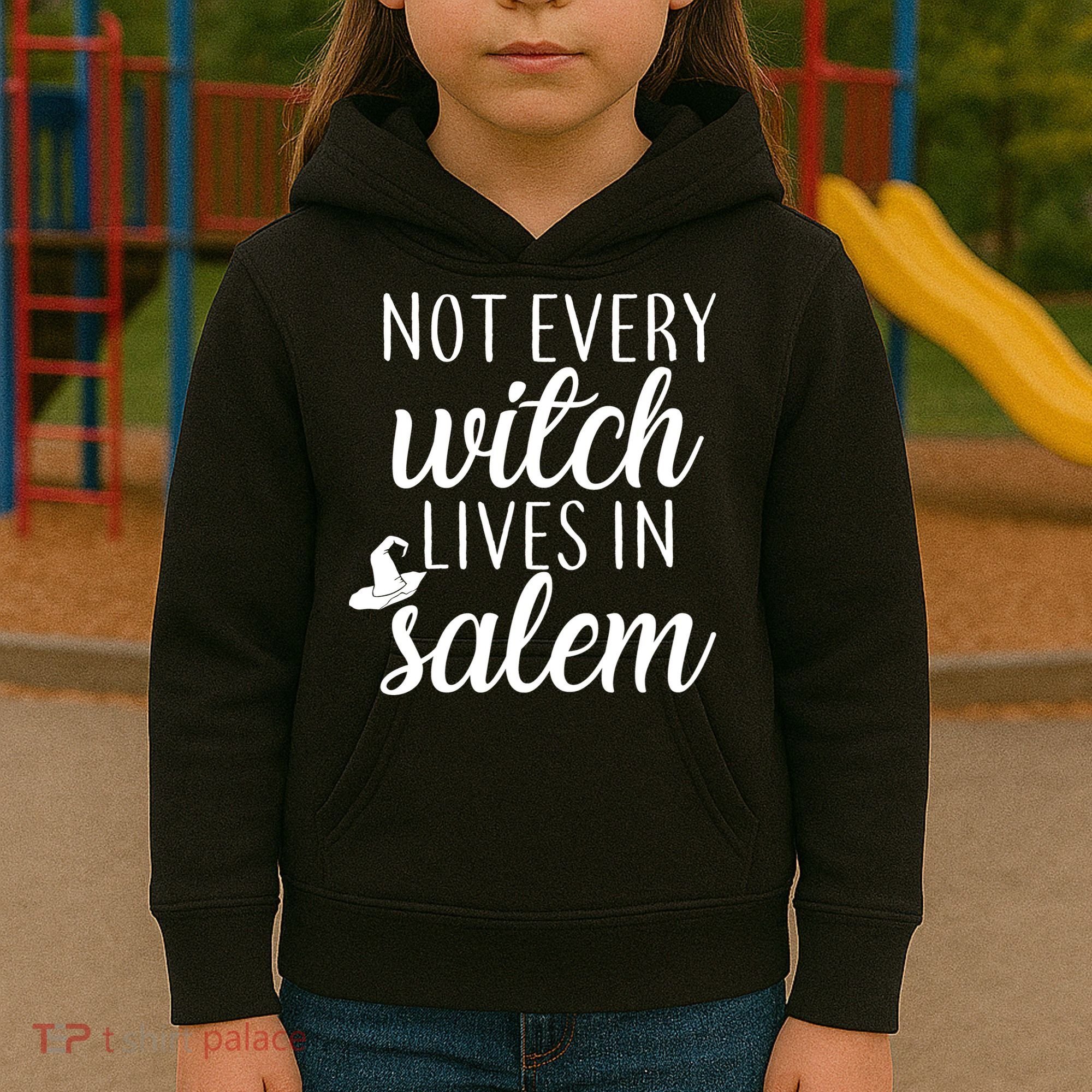 Not Every Witch Live In Salem  Kids Hoodie