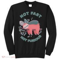Not Fast Not Furious Sloth Cute Sweatshirt thumb 0