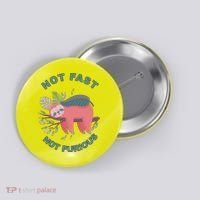 Not Fast Not Furious Sloth Cute Button thumb 0