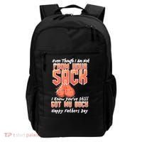 Not From Your Sack I Know You've Still Got My Back Backpack thumb 0