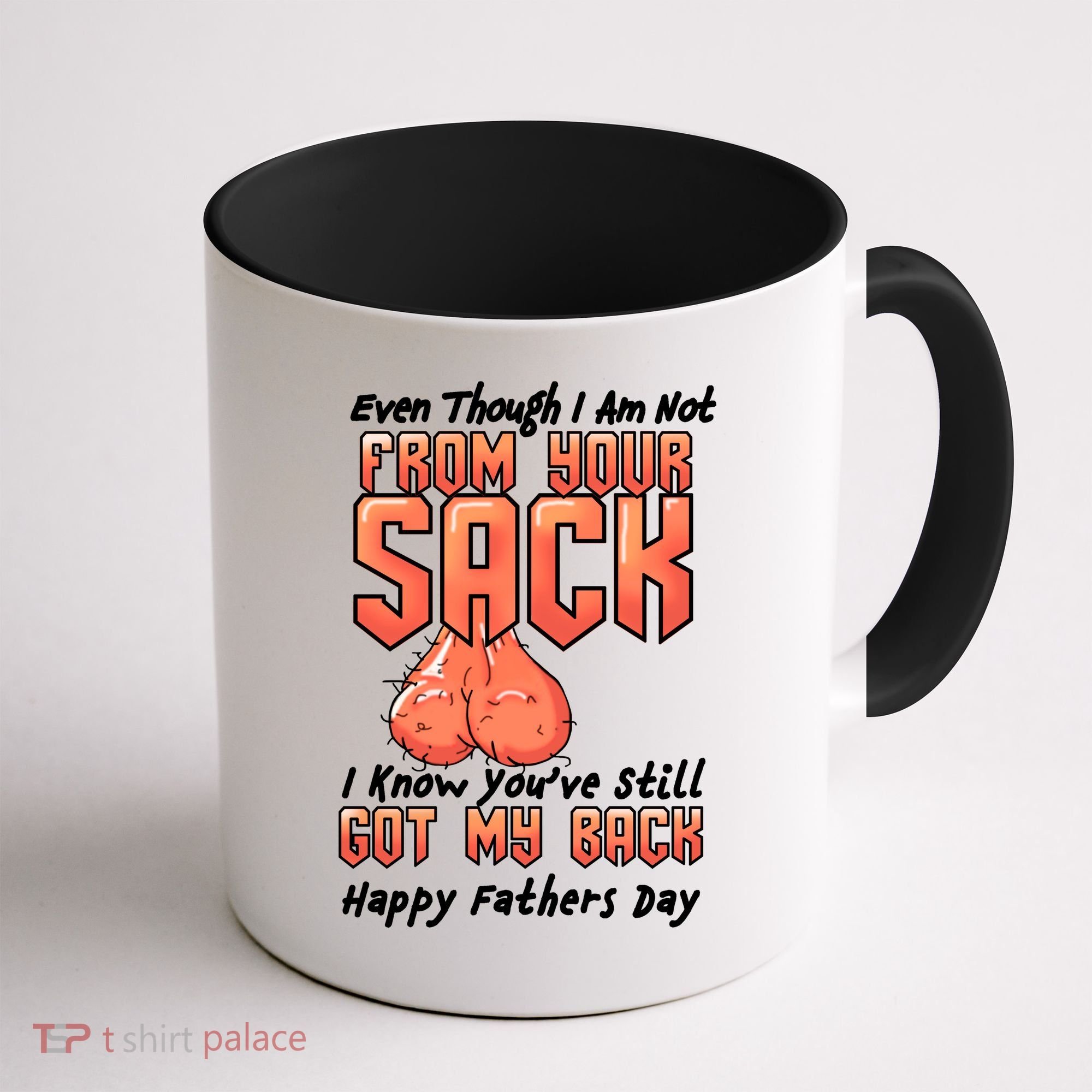 Not From Your Sack I Know You've Still Got My Back Coffee Mug