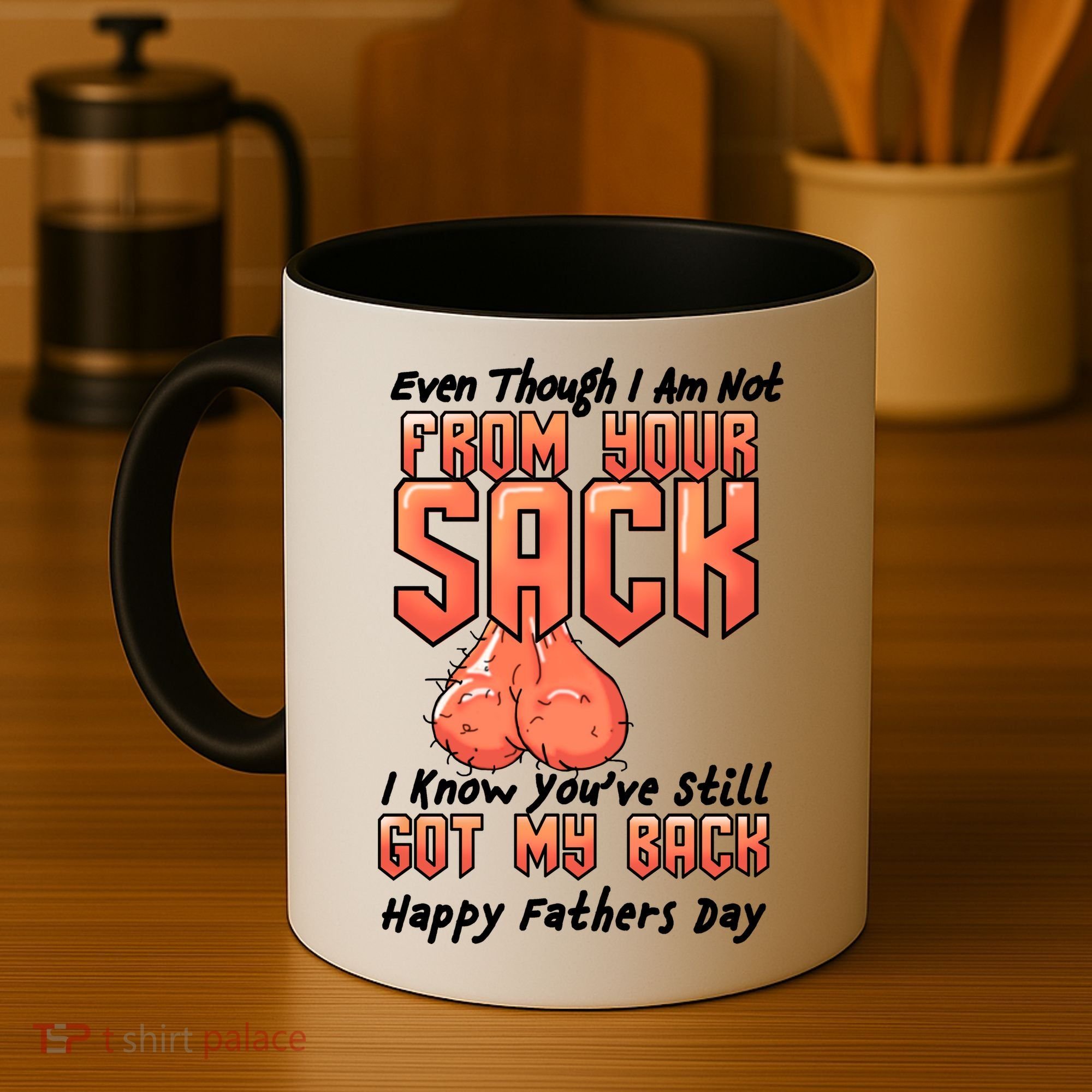 Not From Your Sack I Know You've Still Got My Back Coffee Mug