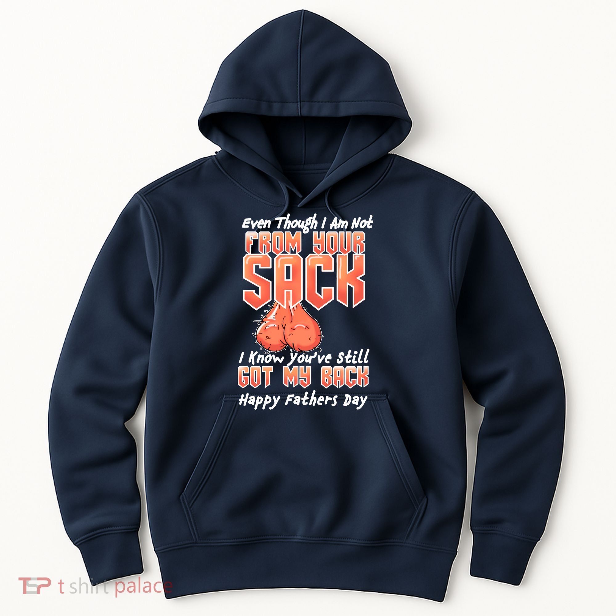 Not From Your Sack I Know You've Still Got My Back Hoodie
