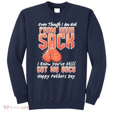 Not From Your Sack I Know You've Still Got My Back Sweatshirt
