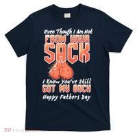 Not From Your Sack I Know You've Still Got My Back T-Shirt thumb 0