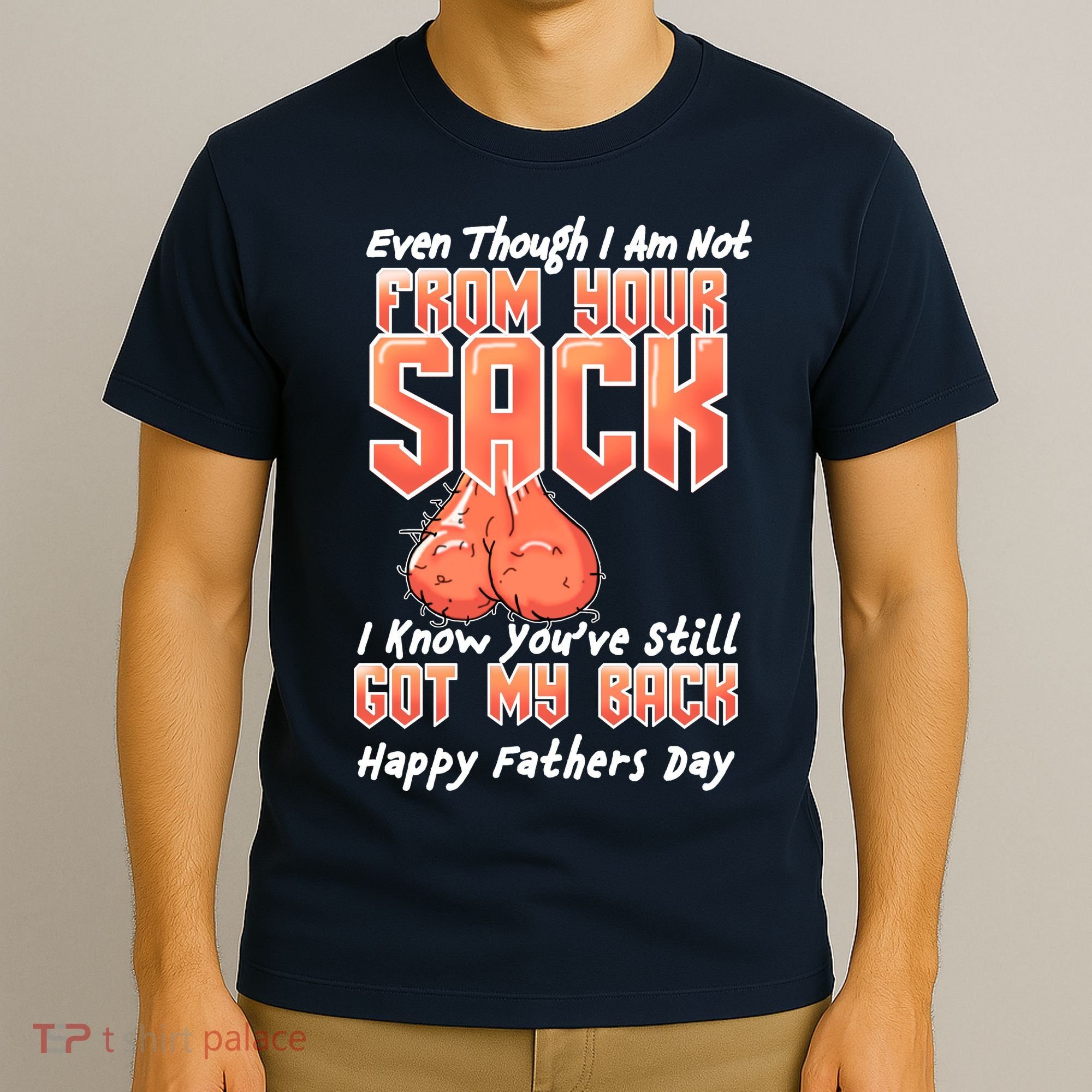 Not From Your Sack I Know You've Still Got My Back T-Shirt