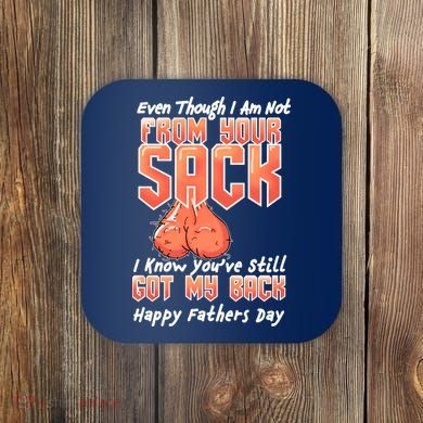 Not From Your Sack I Know You've Still Got My Back Coaster