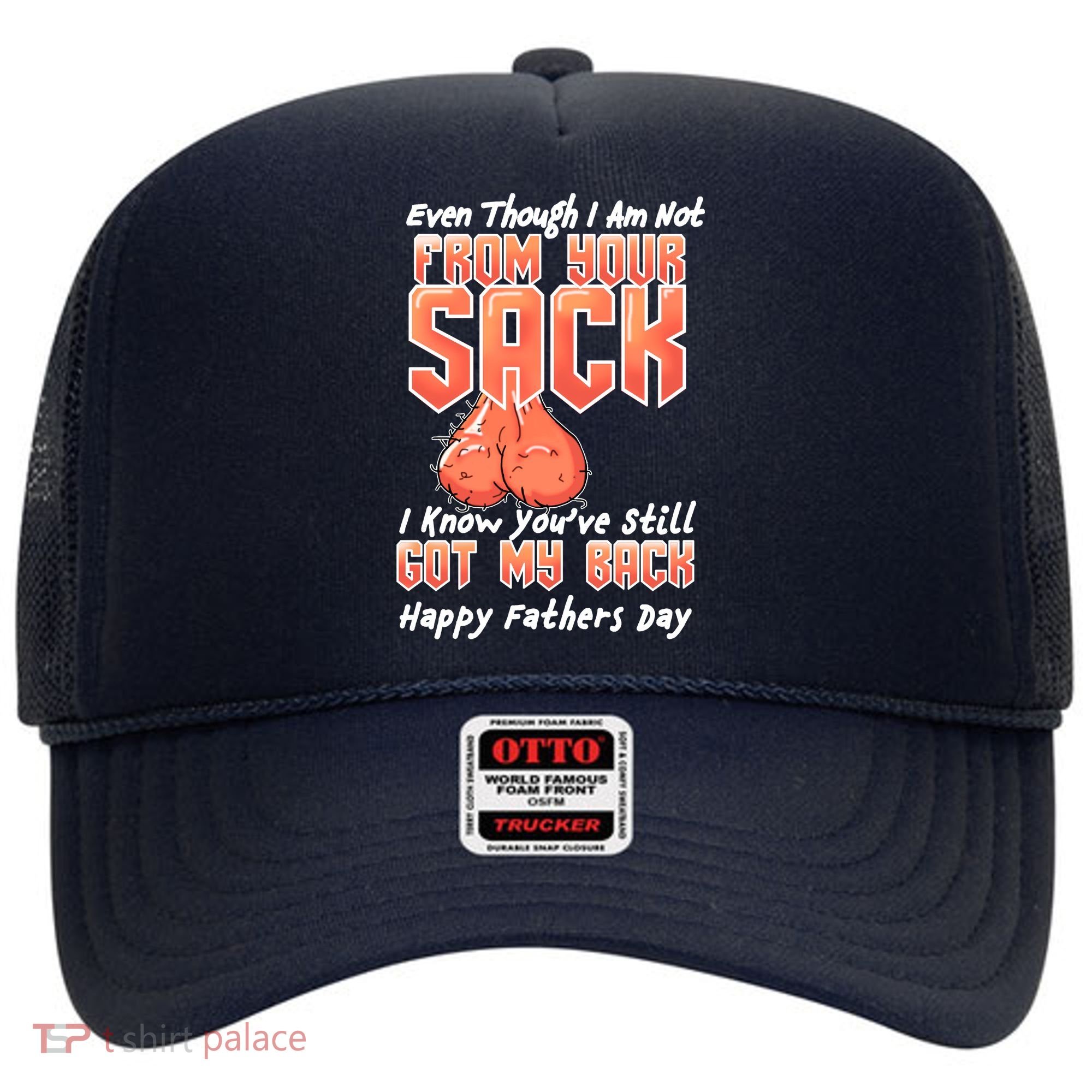 Not From Your Sack I Know You've Still Got My Back Hat