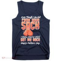 Not From Your Sack I Know You've Still Got My Back Tank Top thumb 0