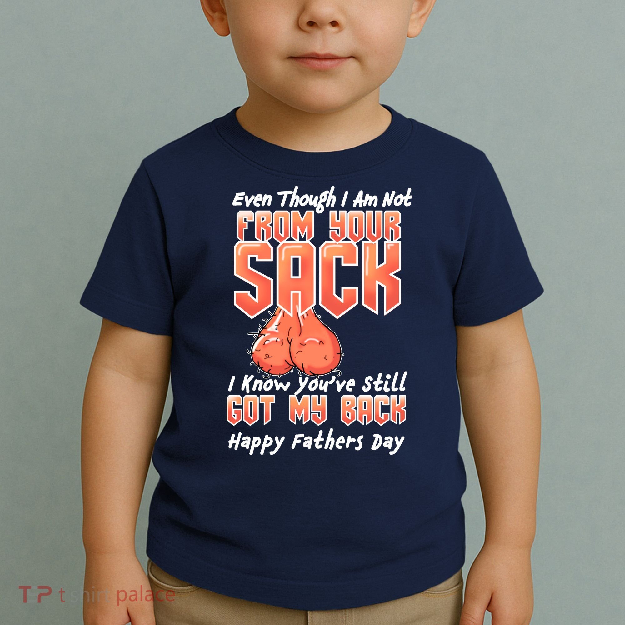 Not From Your Sack I Know You've Still Got My Back Toddler T-Shirt