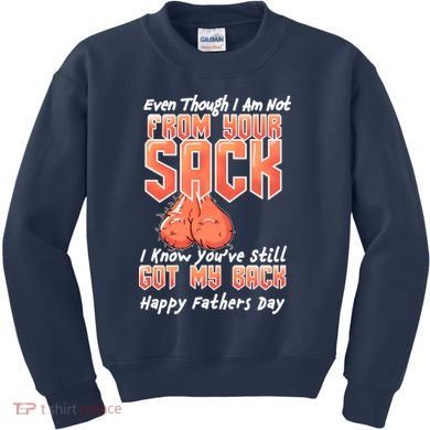 Not From Your Sack I Know You've Still Got My Back Kids Sweatshirt