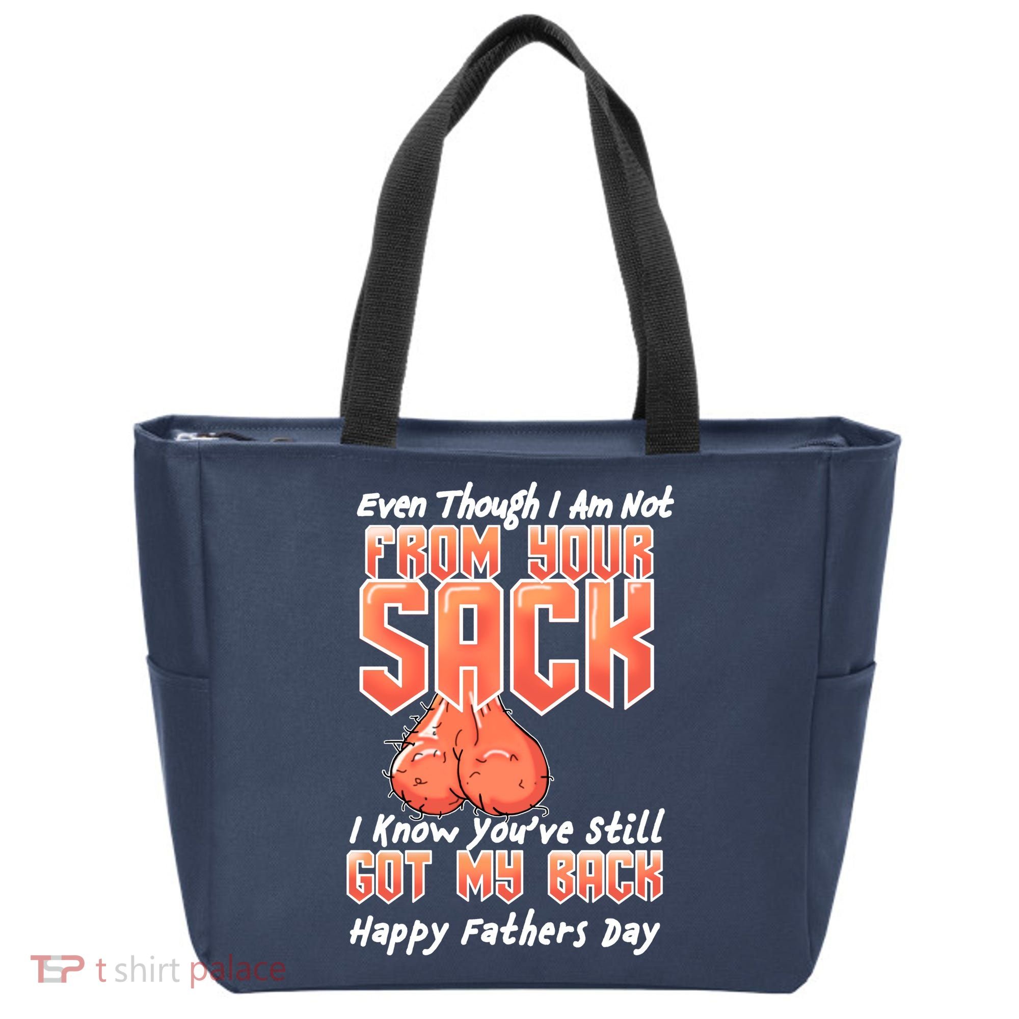 Not From Your Sack I Know You've Still Got My Back Tote Bag