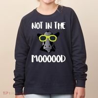 Not In The Moooood Women's Sweatshirt thumb 0