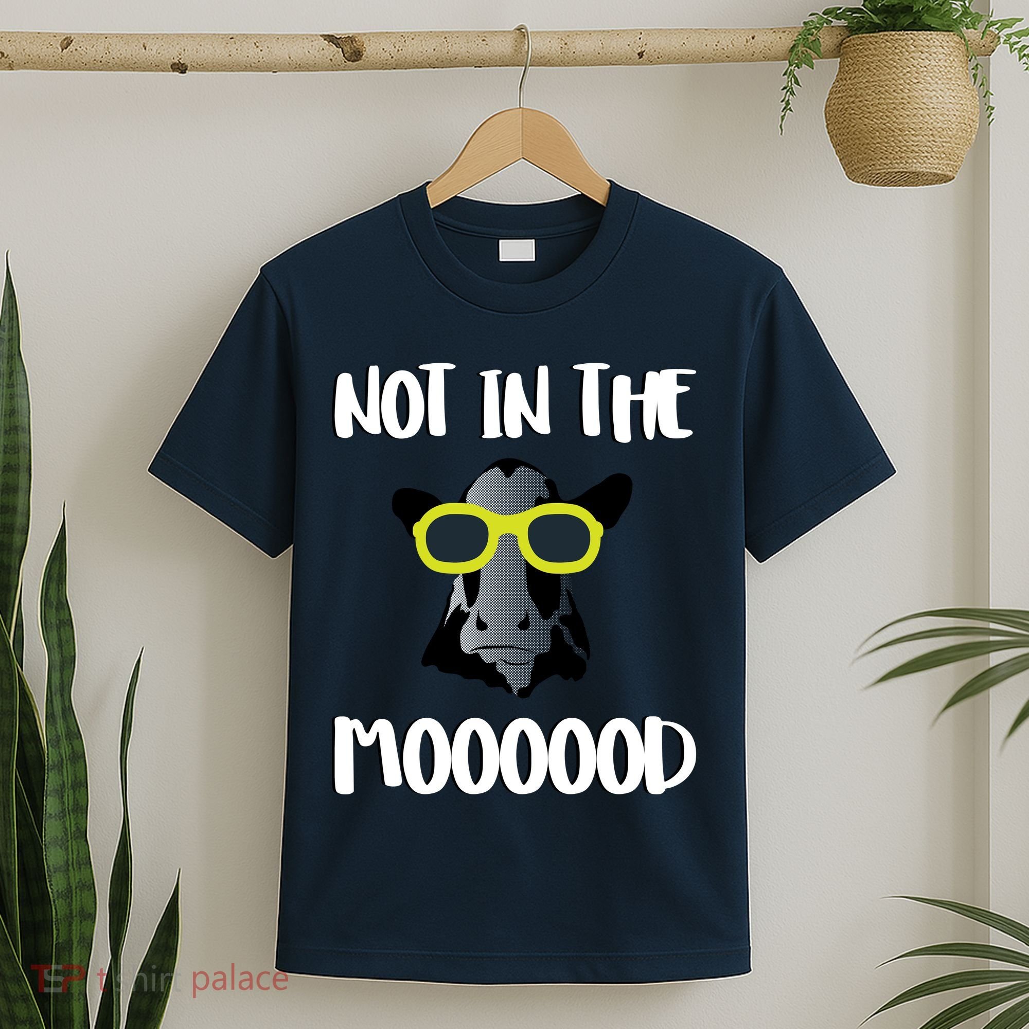 Not In The Moooood T-Shirt