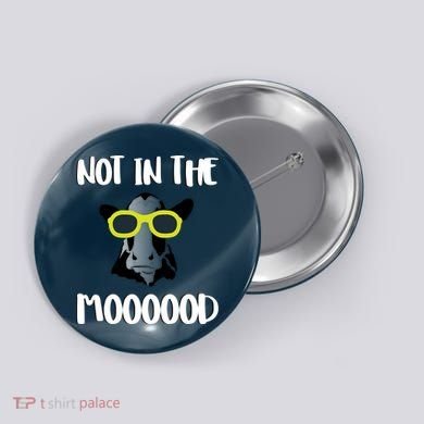 Not In The Moooood Button