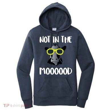Not In The Moooood Women's Hoodie