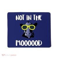 Not In The Moooood Mousepad thumb 0