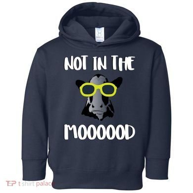 Not In The Moooood Toddler Hoodie