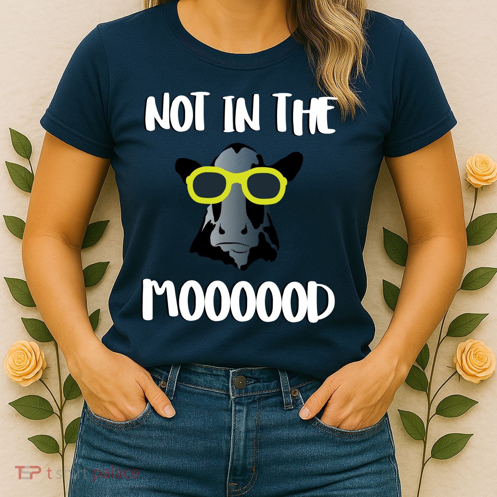 Not In The Moooood Women's T-Shirt