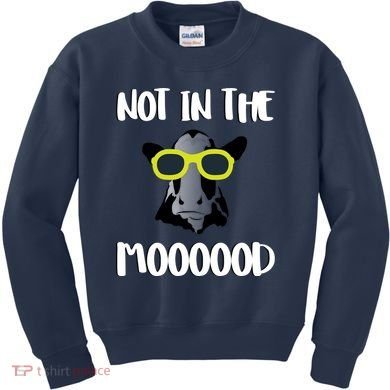 Not In The Moooood Kids Sweatshirt