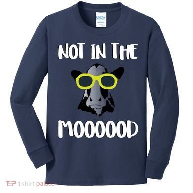 Not In The Moooood Kids Long Sleeve Shirt