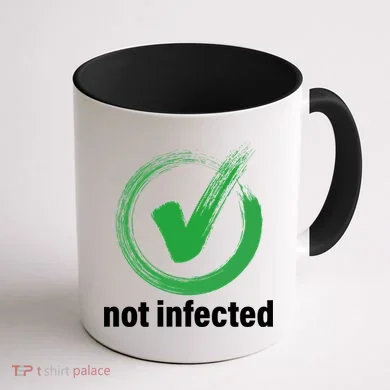 Not Infected Coffee Mug back