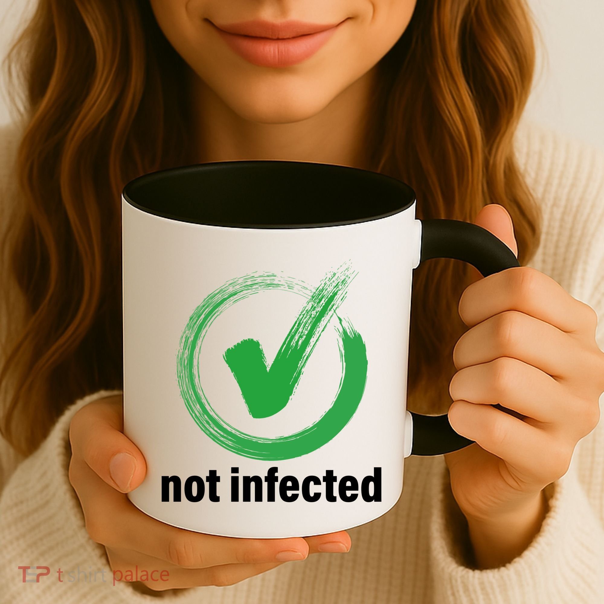Not Infected Coffee Mug