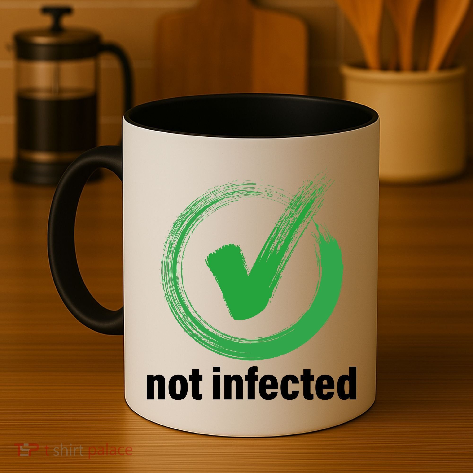 Not Infected Coffee Mug