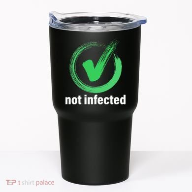 Not Infected Tumbler