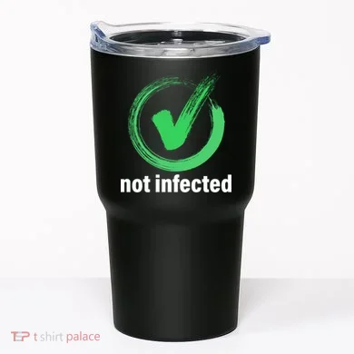 Not Infected Tumbler