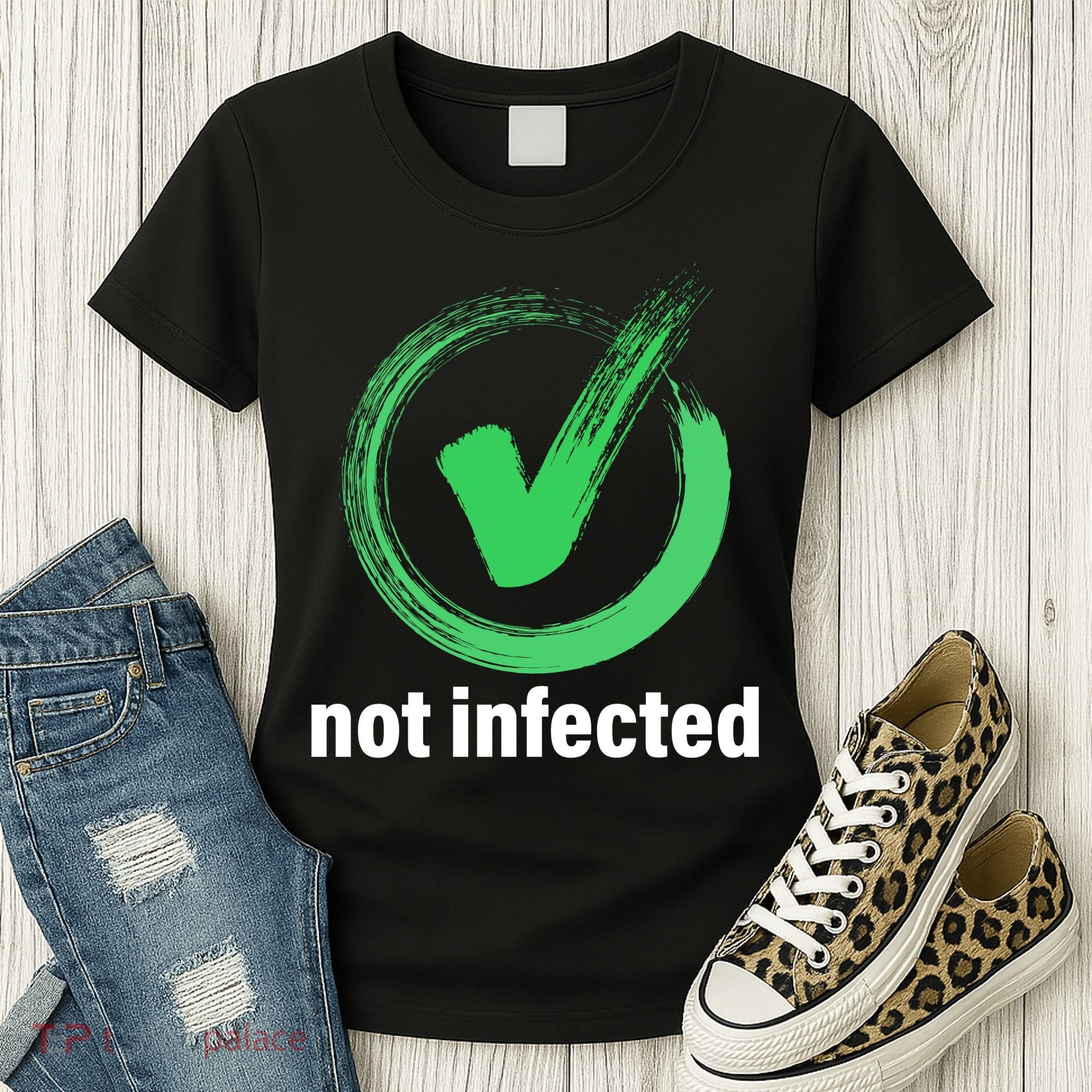 Not Infected Women's T-Shirt