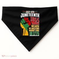 Not July 4th Juneteenth 1865 My Ancestors Weren't Free In 1776 USA-Made Doggie Bandana thumb 0