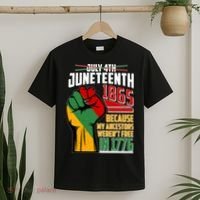 Not July 4th Juneteenth 1865 My Ancestors Weren't Free In 1776 T-Shirt thumb 2