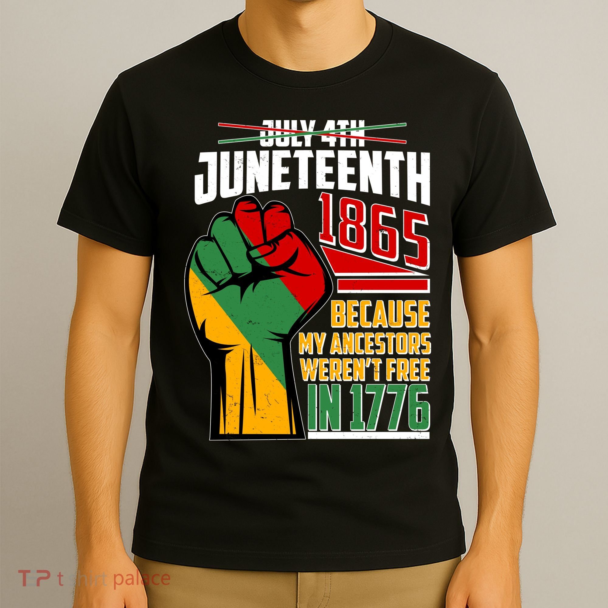 Not July 4th Juneteenth 1865 My Ancestors Weren't Free In 1776 T-Shirt