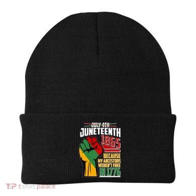 Not July 4th Juneteenth 1865 My Ancestors Weren't Free In 1776 Beanie