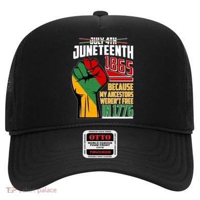 Not July 4th Juneteenth 1865 My Ancestors Weren't Free In 1776 Hat