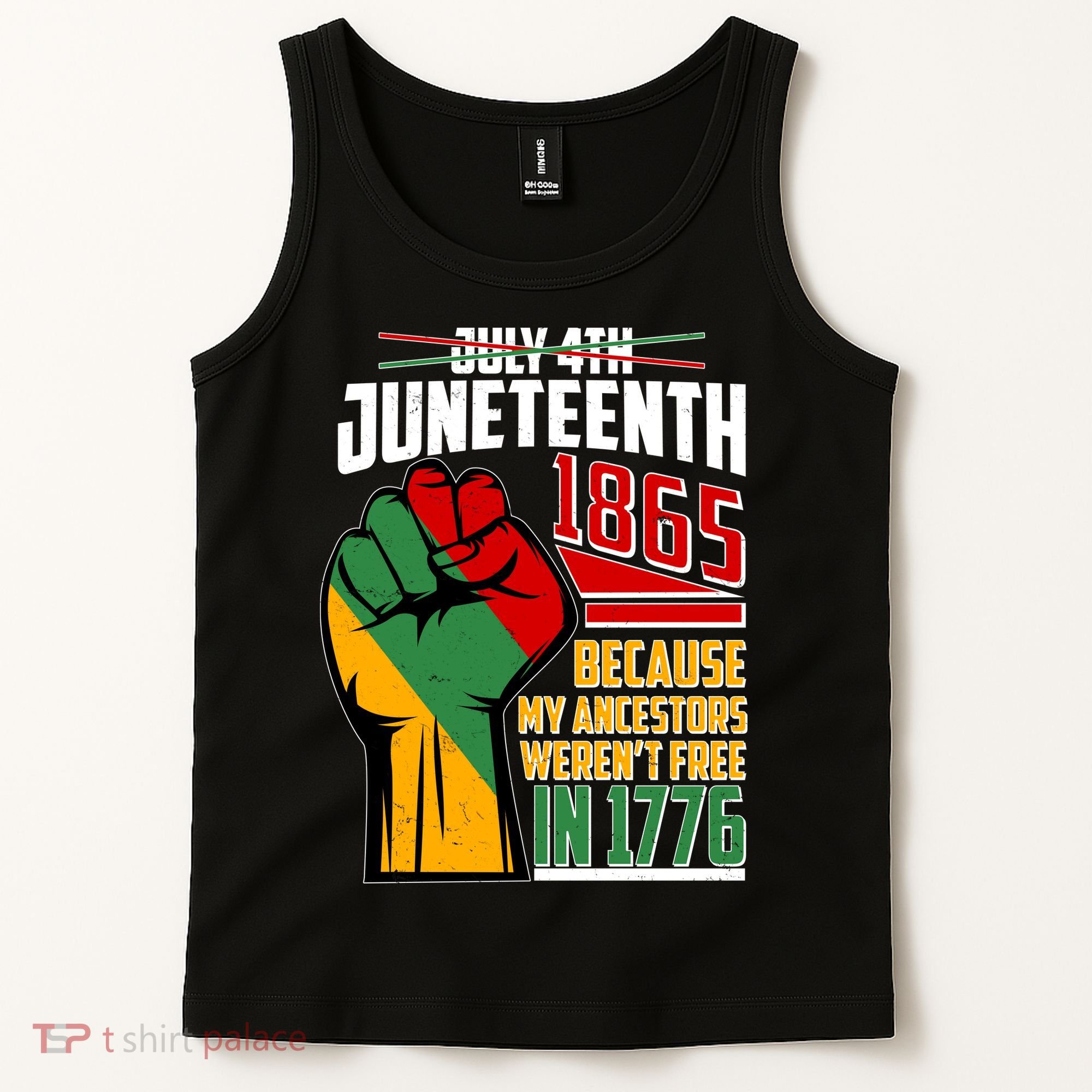Not July 4th Juneteenth 1865 My Ancestors Weren't Free In 1776 Tank Top